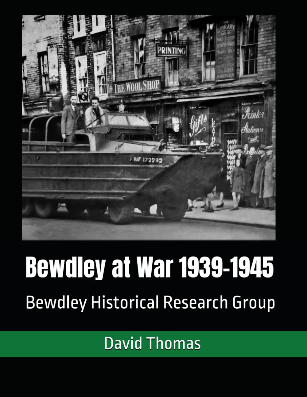 Bewdley at War: 1939 - 1945