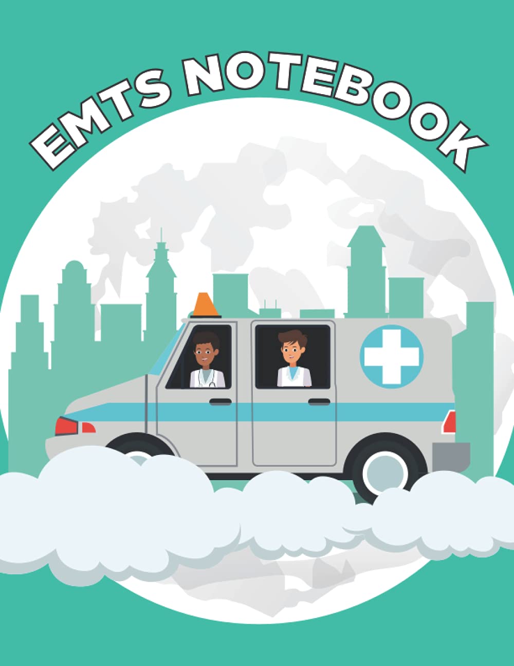 EMTs notebook: Ambulance Emergency Journal To Write - Gifts for Paramedic Student, EMT Students Future and Kids