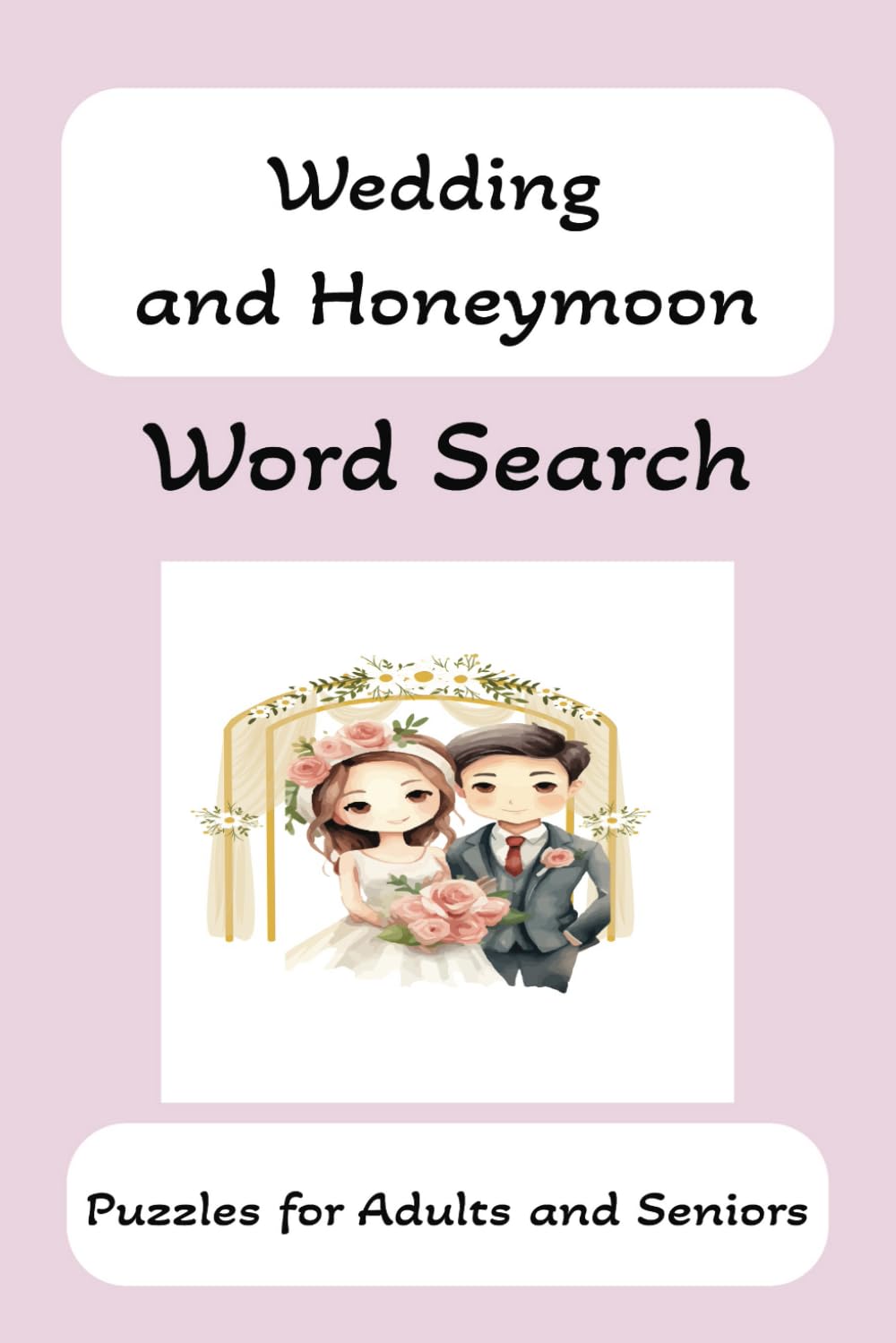 Wedding and Honeymoon Word Search:: Word Searches with Easy to Read Print regarding all elements of Weddings and Honeymoons