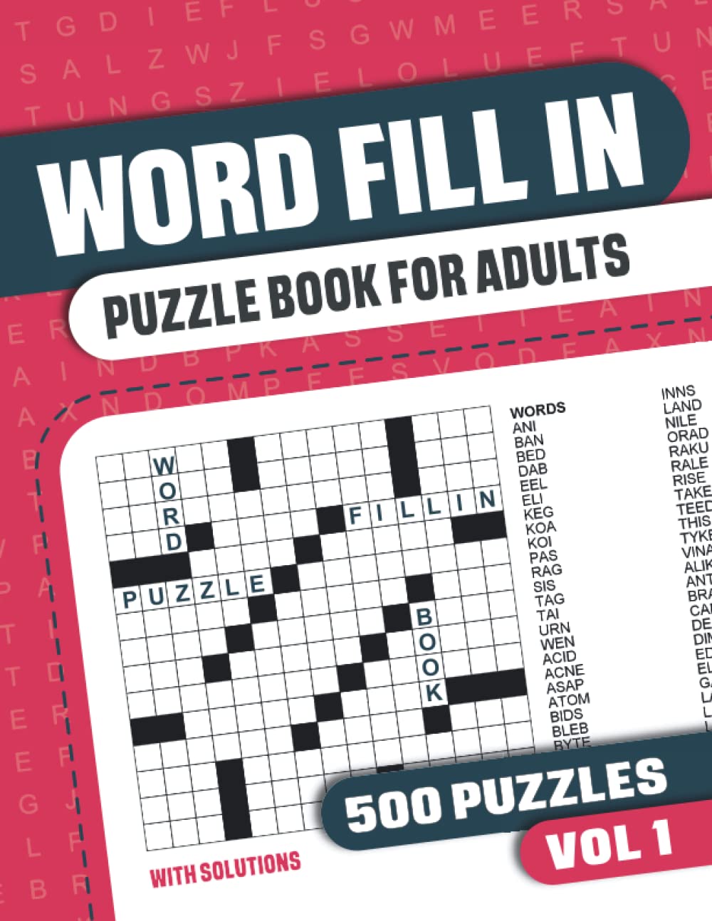 Word Fill In Puzzle Book for Adults: Fill in Puzzle Book with 500 Puzzles for Adults. Seniors and all Puzzle Book Fans - Vol 1