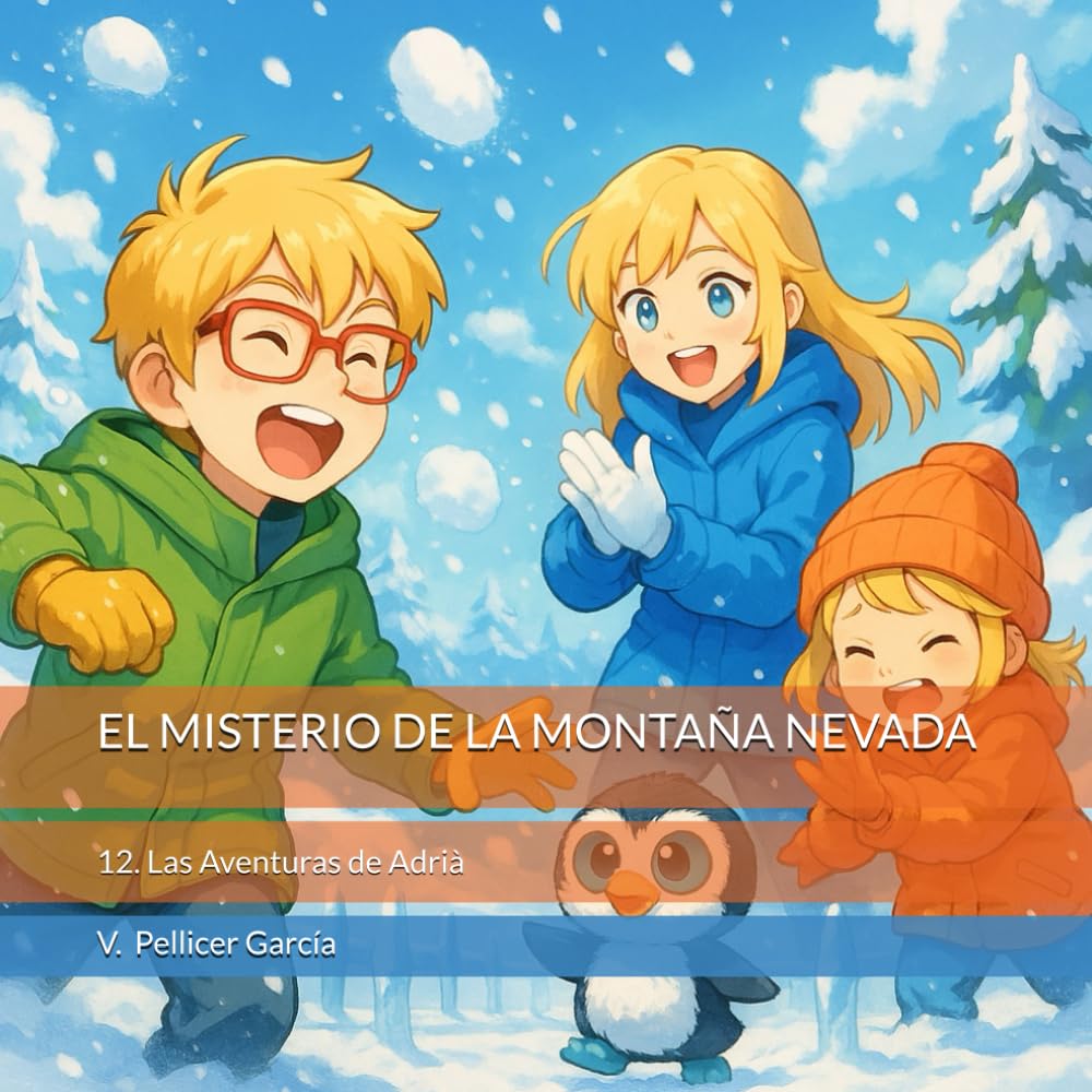 EL MISTERIO DE LA MONTAÑA NEVADA: Las Aventuras de Adrià