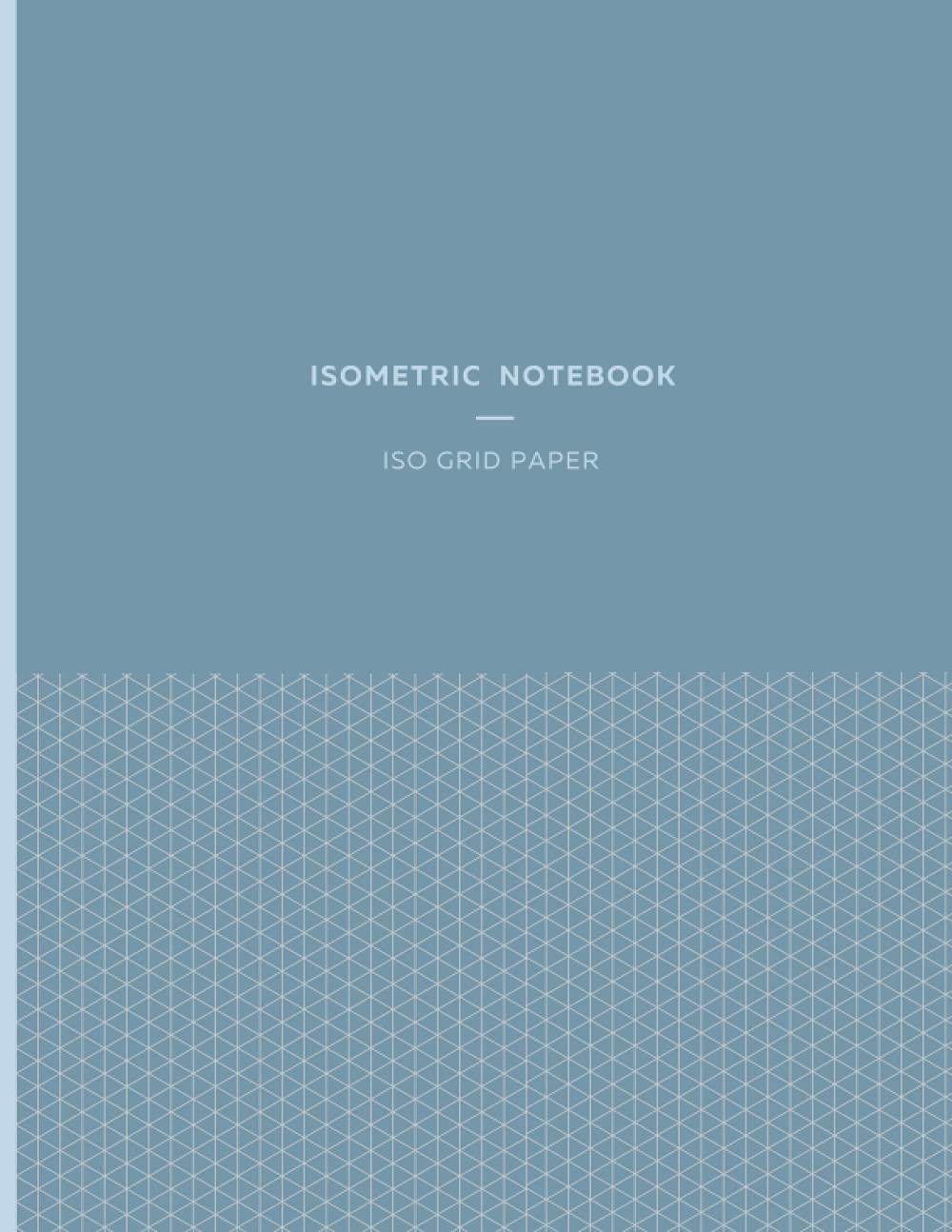 Isometric Notebook: Iso Grid Journal - 8.5 x 11 in - Isometric Journal for Designers, Architects, Engineers, and Artists