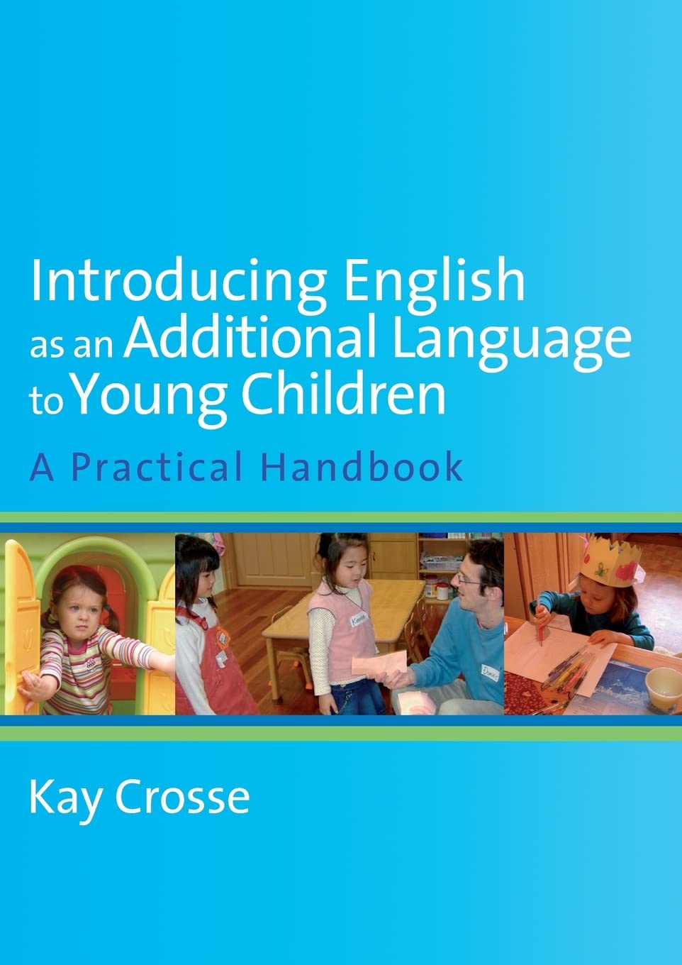 Introducing English as an Additional Language to Young Children: A Practical Ha