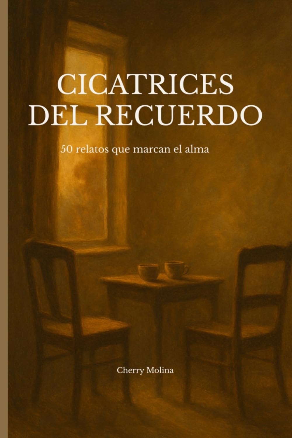 Cicatrices del recuerdo: 50 relatos que marcan el alma