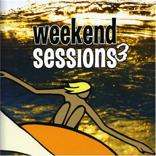 Various Artists - Weekend Sessions, Vol. 3 - Amazon.com Music