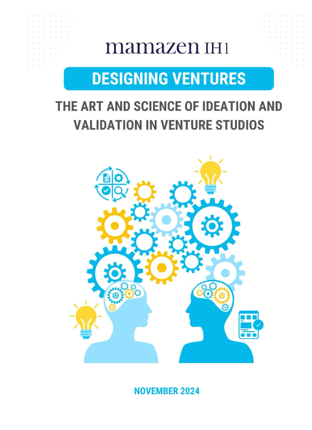DESIGNING VENTURES: The Art and Science of Ideation and Validation in Venture Studio