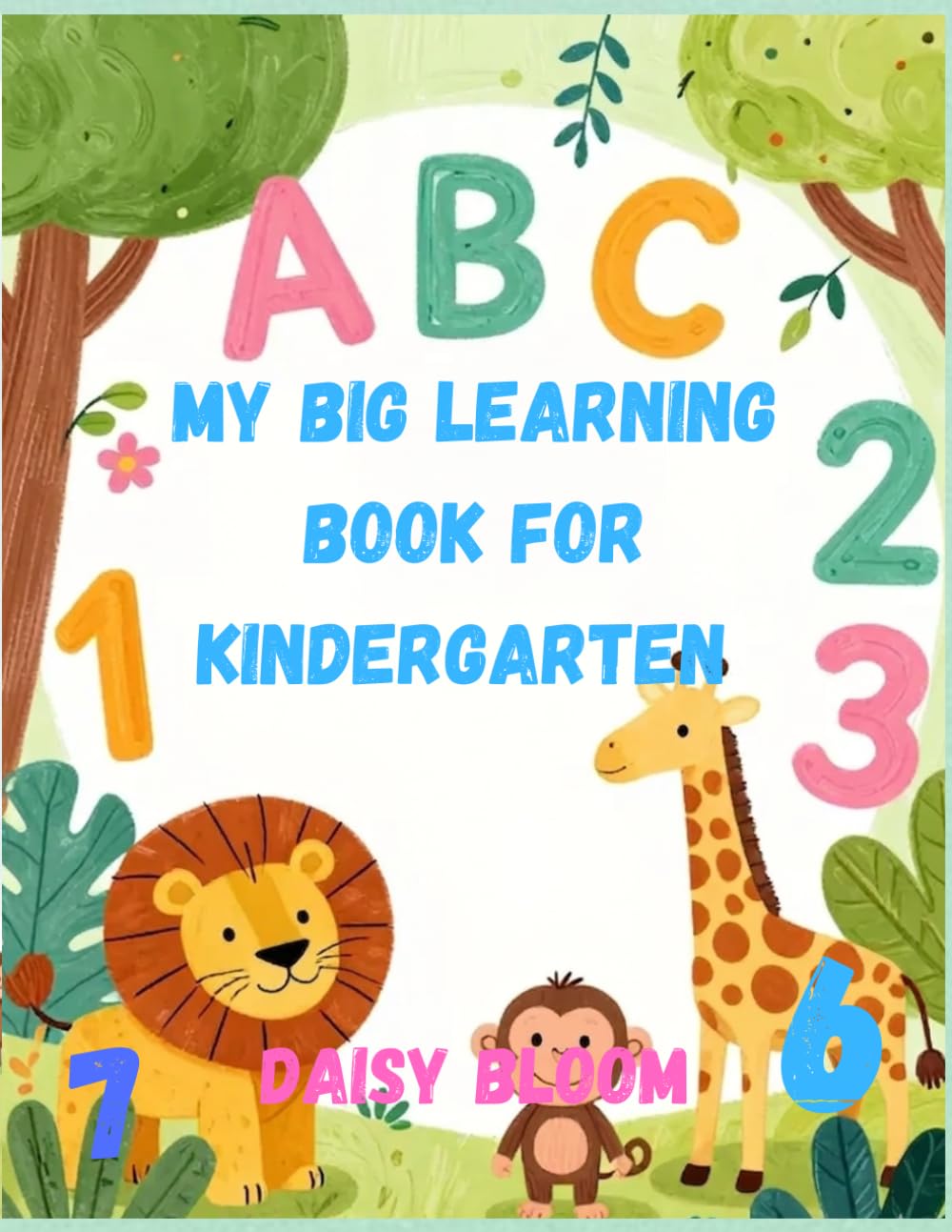 My Big Learning Book for Kindergarten: Alphabet Tracing, Numbers 1-20, Shapes, Colors & Fun Activity Pages for Kids Ages 5-6 | Pastel Illustrated Workbook for Preschool and Kindergarten