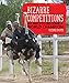 Bizarre Competitions: 101 Ways to Become a World Champion
