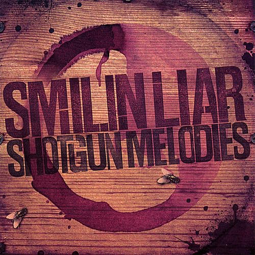 Shotgun Melodies [Audio CD] Smilin Liar