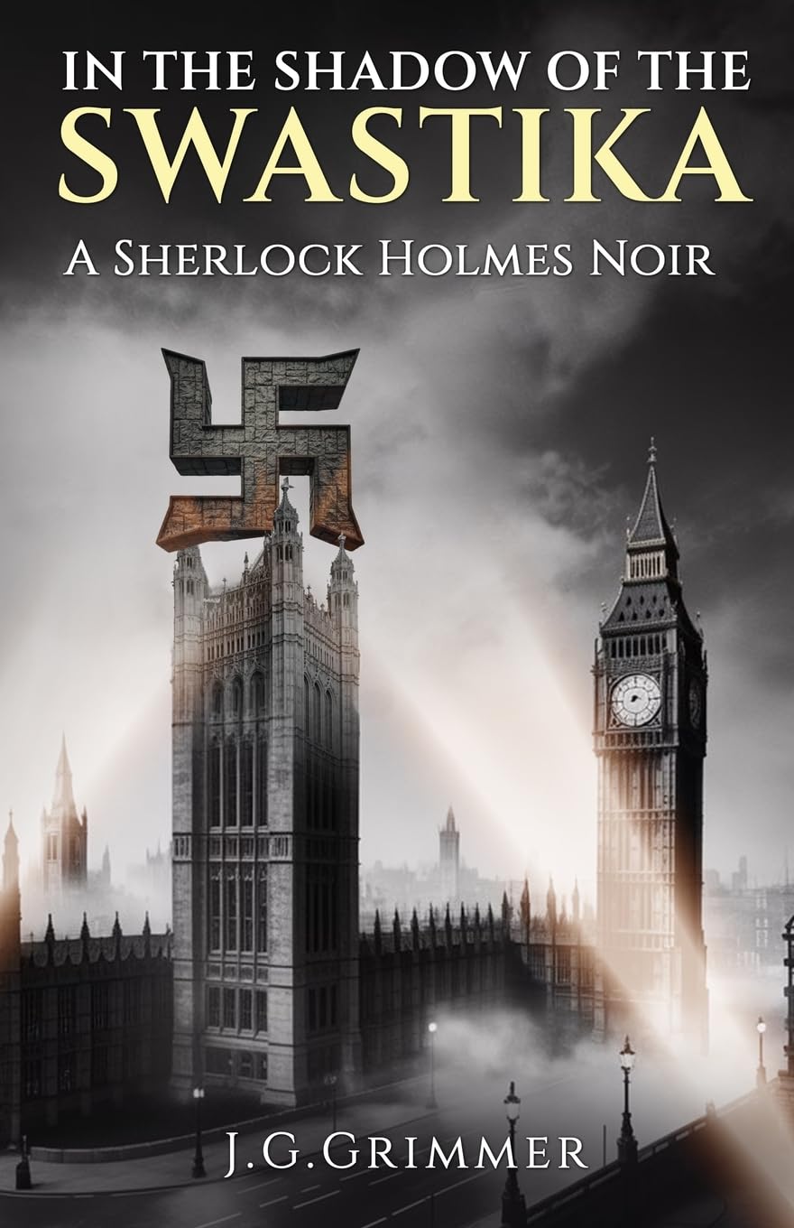 In The Shadow of the Swastika: A Sherlock Holmes Noir