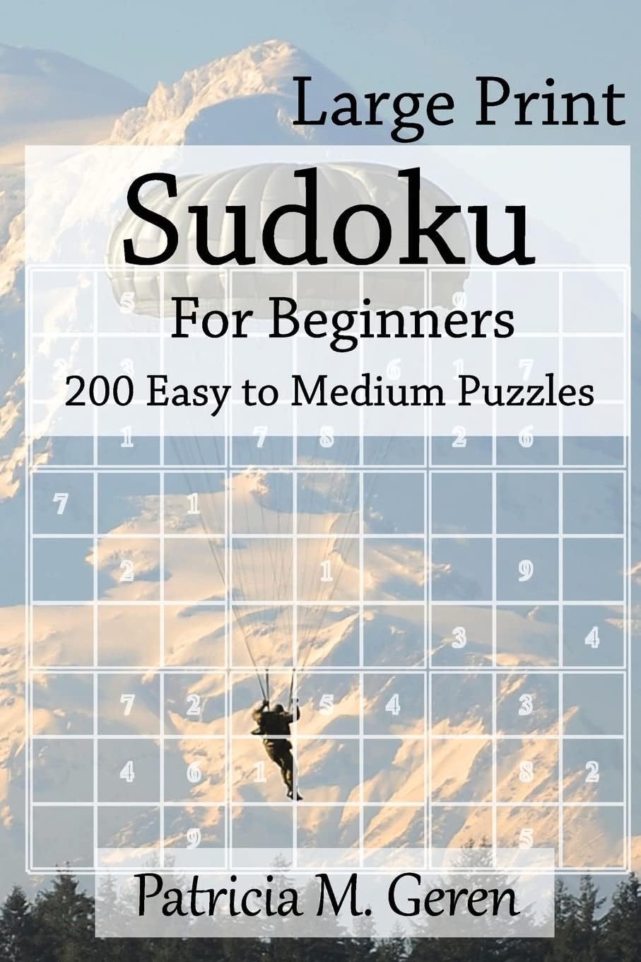 Large Print Sudoku For Beginners: 200 Easy to Medium Puzzles: Sudoku Puzzle book for sharpening concentration and reasoning skills.