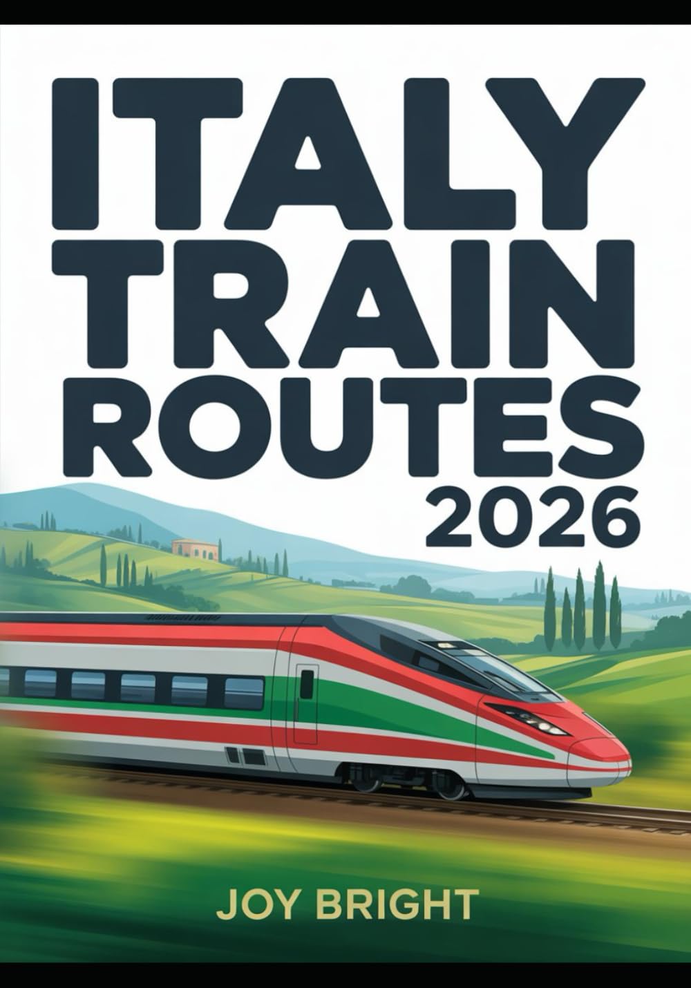Italy Train Routes 2026: A Tourist’s Rail Travel Guide to Scenic Journeys and Hidden Gems