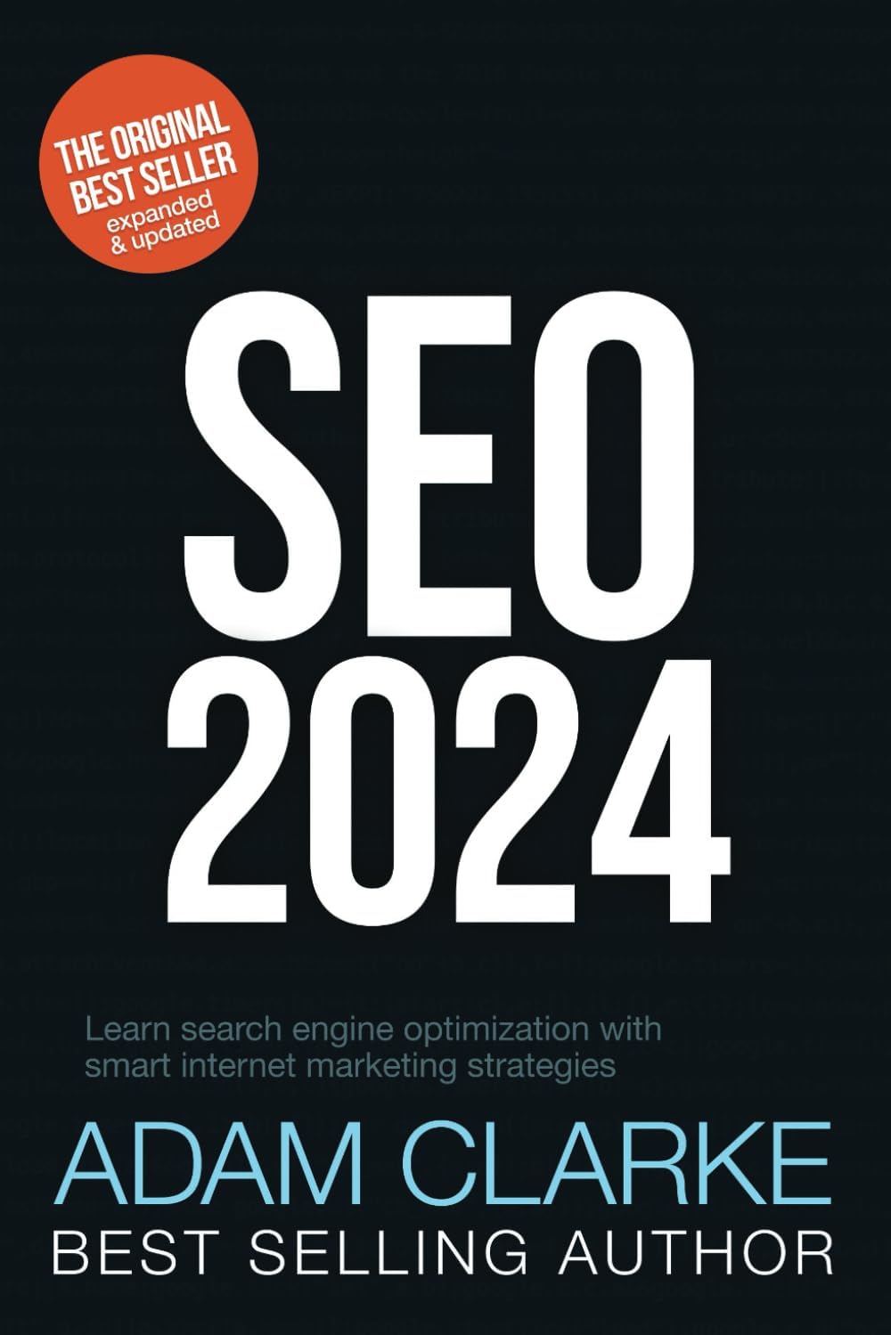 SEO 2024: Learn search engine optimization with smart internet marketing strategies Paperback – October 5, 2023