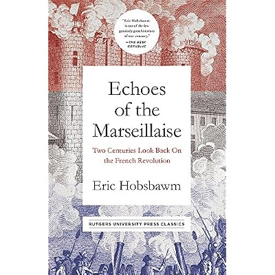 Echoes of the Marseillaise: Two Centuries Look Back on the French Revolution