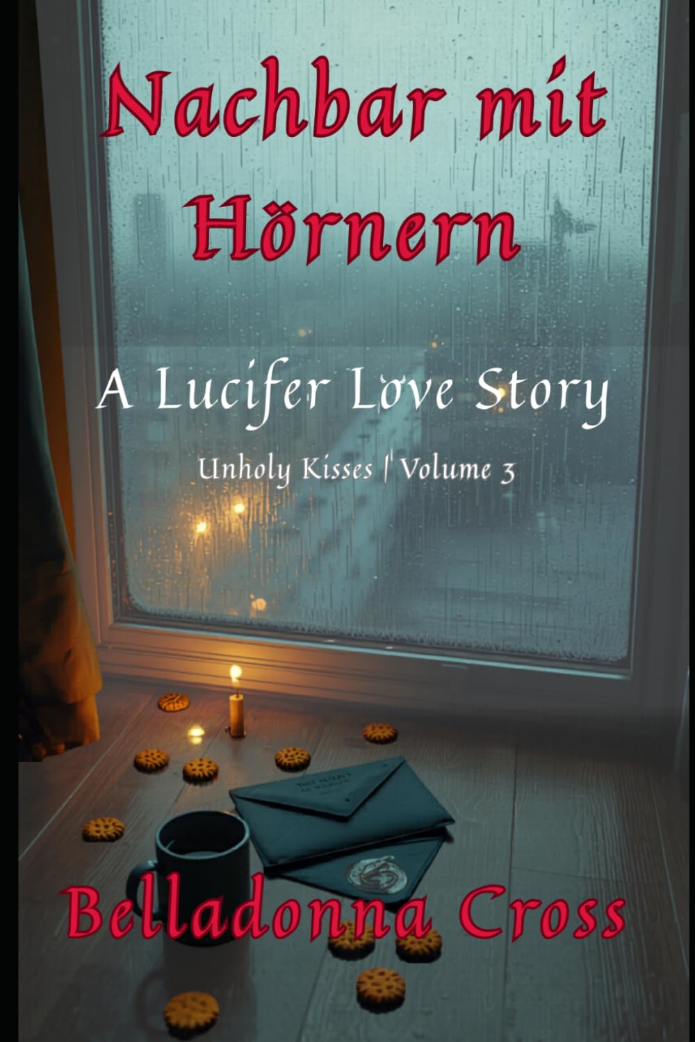 Nachbar mit Hörnern: Unholy Kisses | Volume III (The Unholy Kisses Memorials)