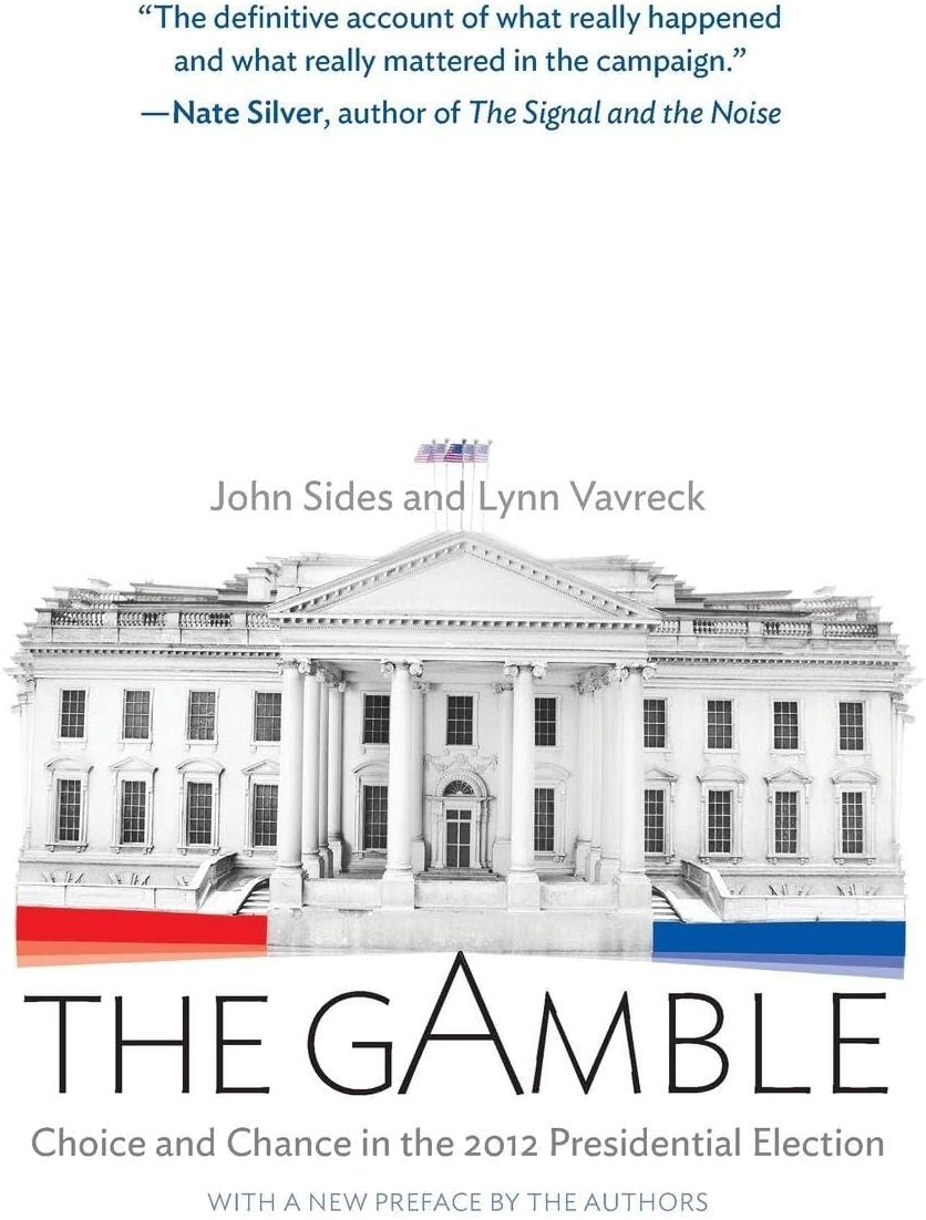 The Gamble: Choice and Chance in the 2012 Presidential Election - Updated Edition