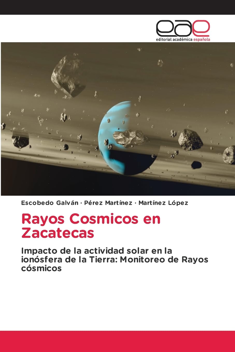 Rayos Cosmicos en Zacatecas: Impacto de la actividad solar en la ionósfera de la Tierra: Monitoreo de Rayos cósmicos