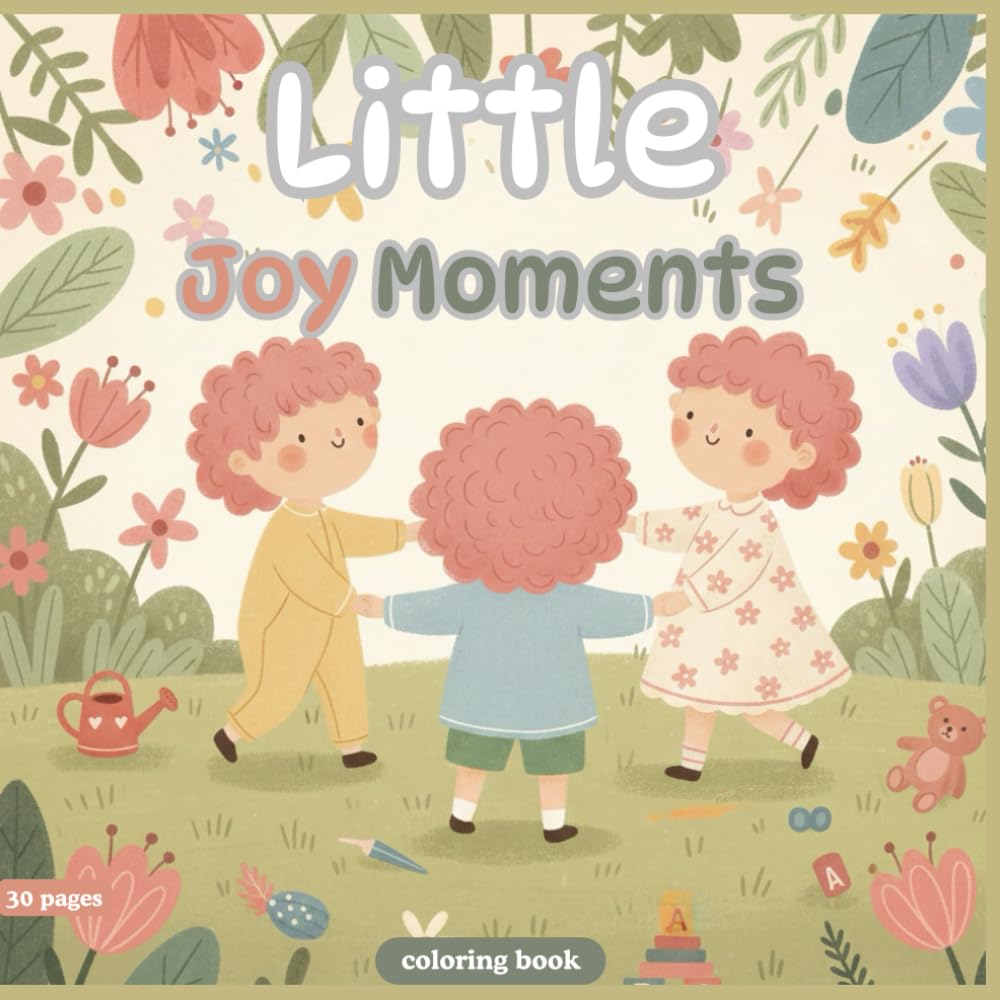 Little Joy Moments: Soft, Gentle Coloring Pages for Relaxation and Stress Relief