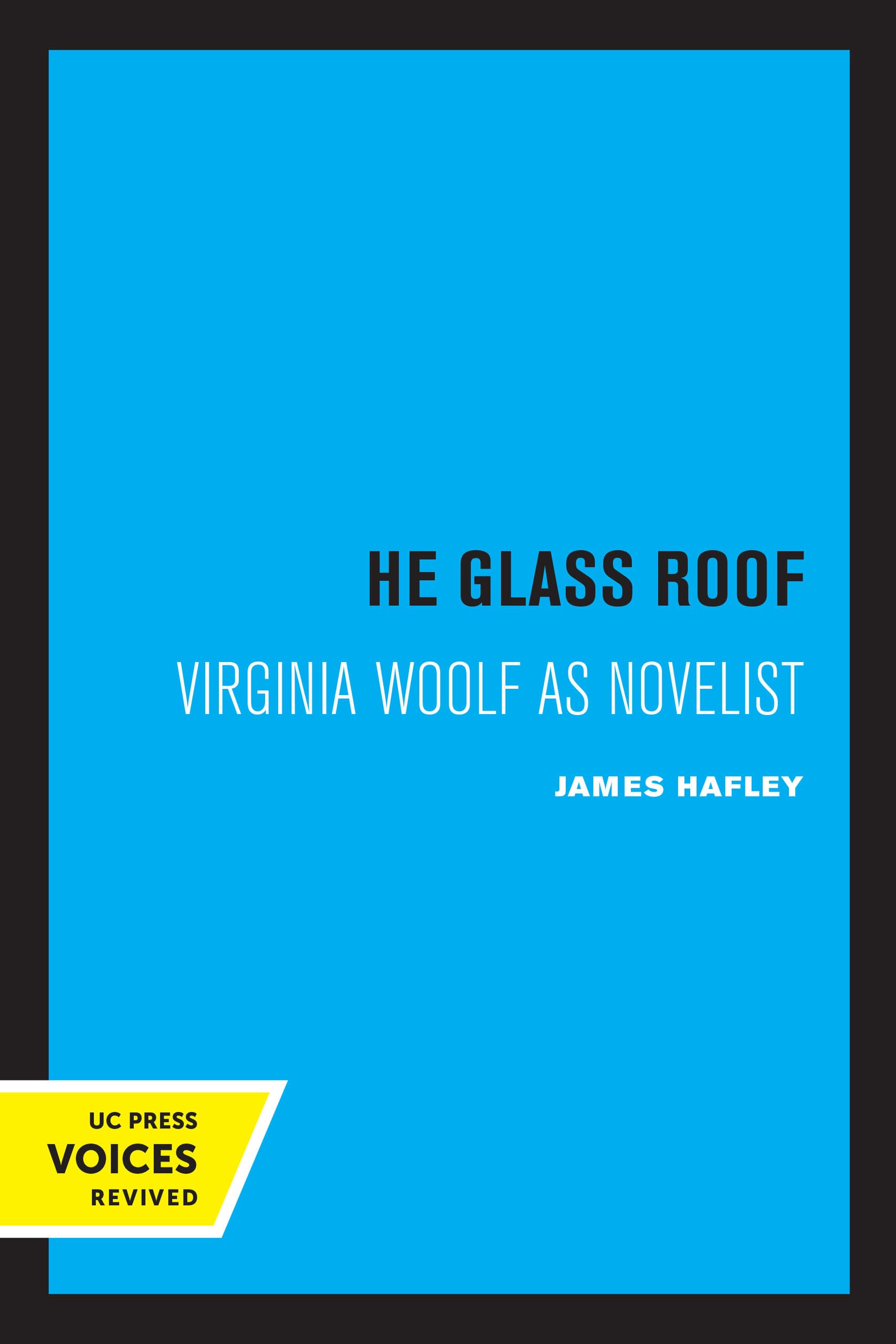 Glass Roof: Virginia Woolf as Novelist