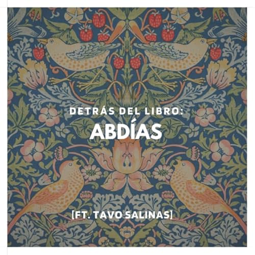 Abd&iacute;as: Detr&aacute;s del Libro | Ft. Tavo Salinas Podcast Por  arte de portada