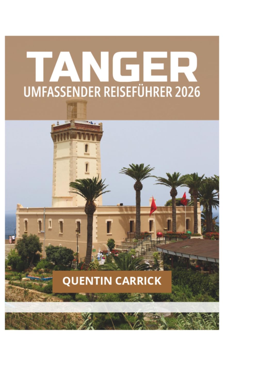 TANGER UMFASSENDER REISEFÜHRER 2026