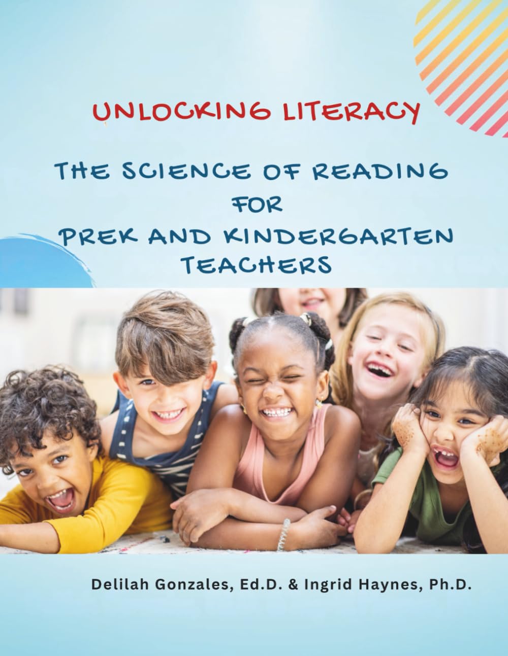 Unlocking Literacy The Science of Reading for PreK and Kindergarten Teachers