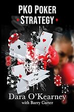 PKO Poker Strategy: How to adapt to Bounty and Progressive Knockout online poker tournaments (The Poker Solved Series)