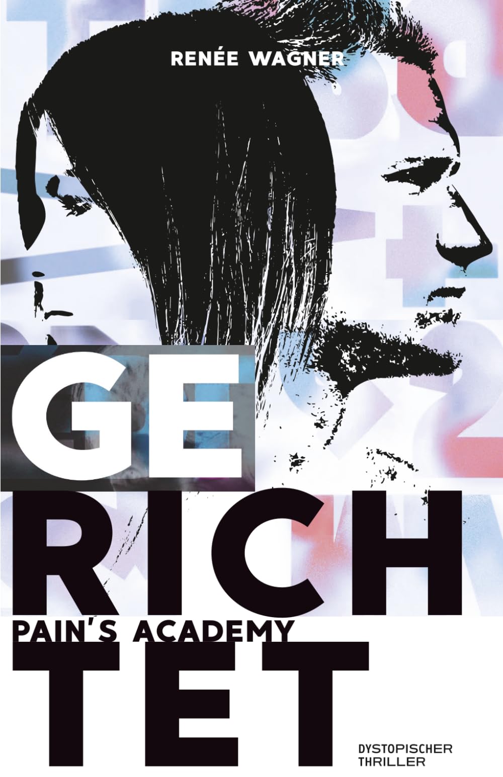 Pain's Academy Band 2 – GERICHTET: Kampf um die Gerechtigkeit