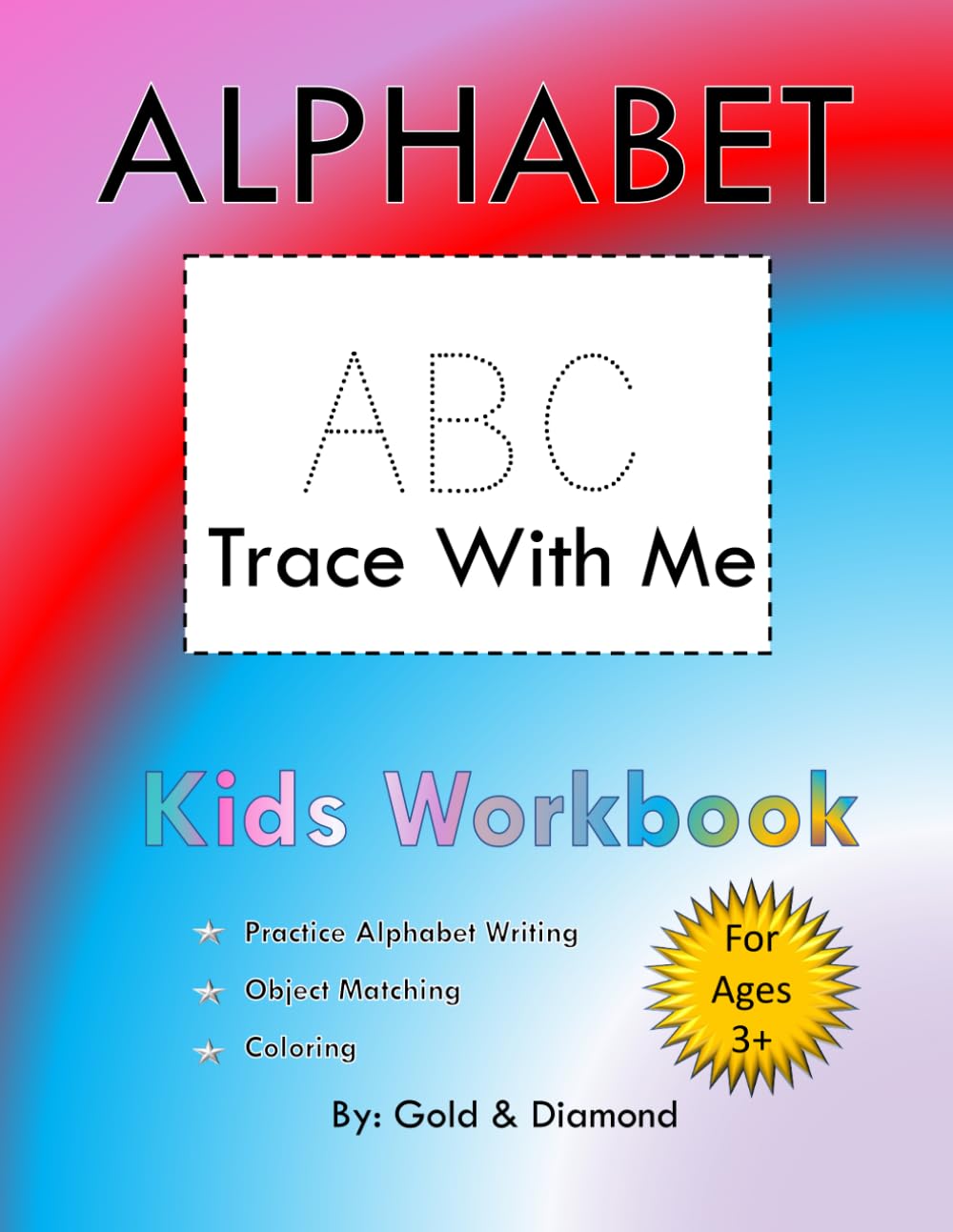 ABC Trace with me: Alphabet Tracing and Coloring Book for Kids