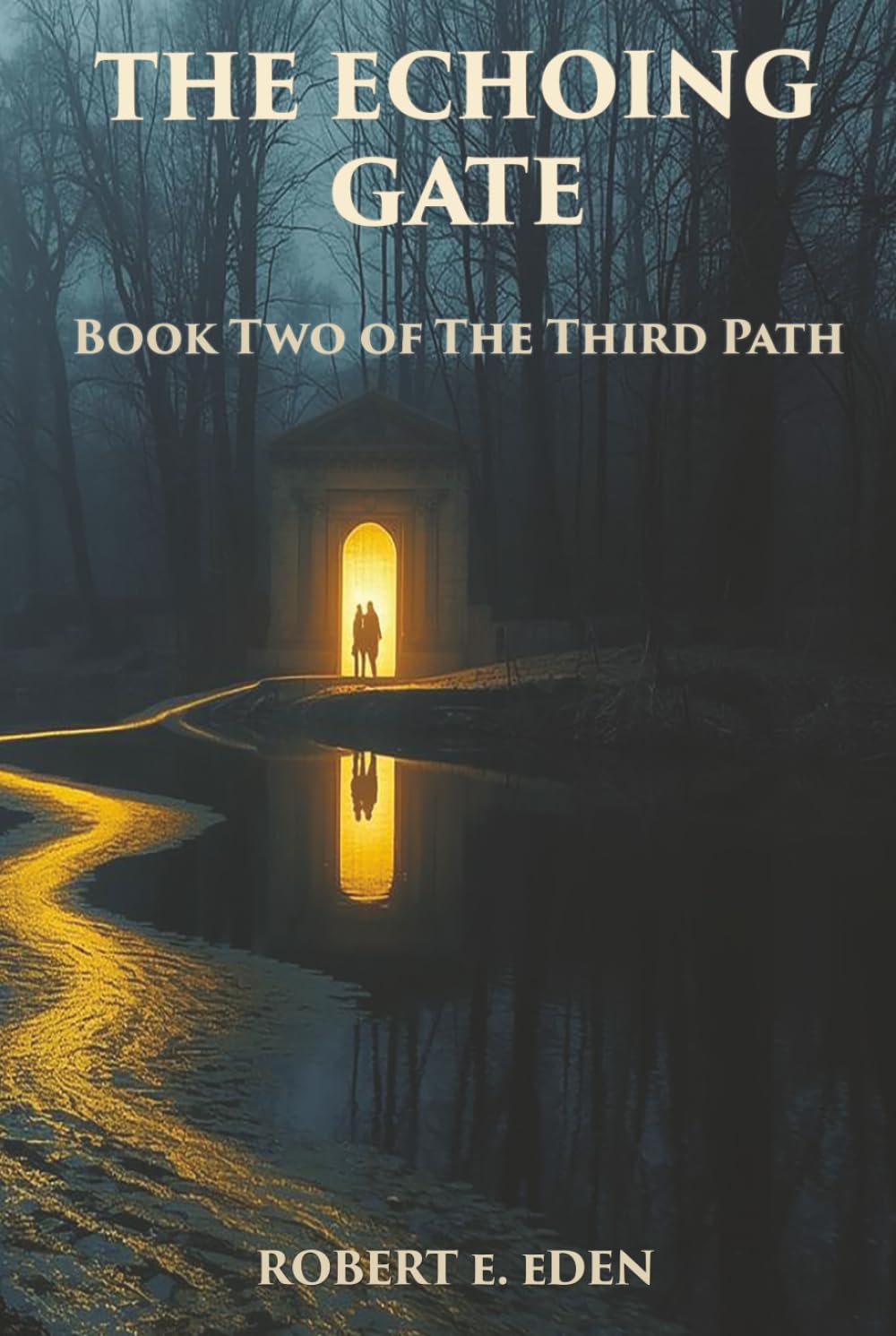 The Echoing Gate: Book Two of the Third Path