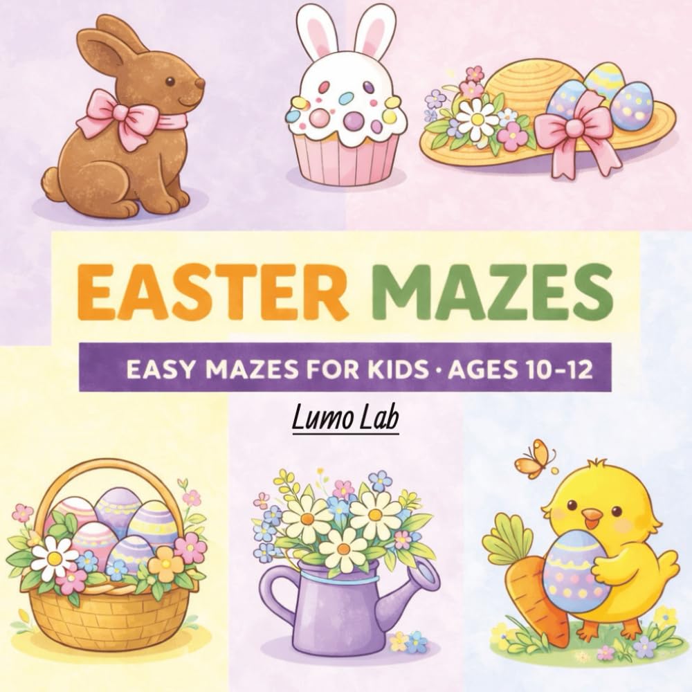 Easter Maze Book for Kids Ages 10-12: 80+ Fun Easter Mazes for Kids – A Screen-Free Puzzle Activity Book