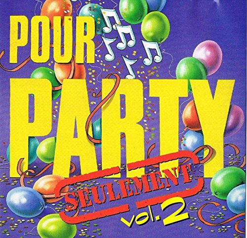 Pour Party Seulement / Volume 2 [Audio CD] [Audio CD] [Audio CD] [Audio CD]