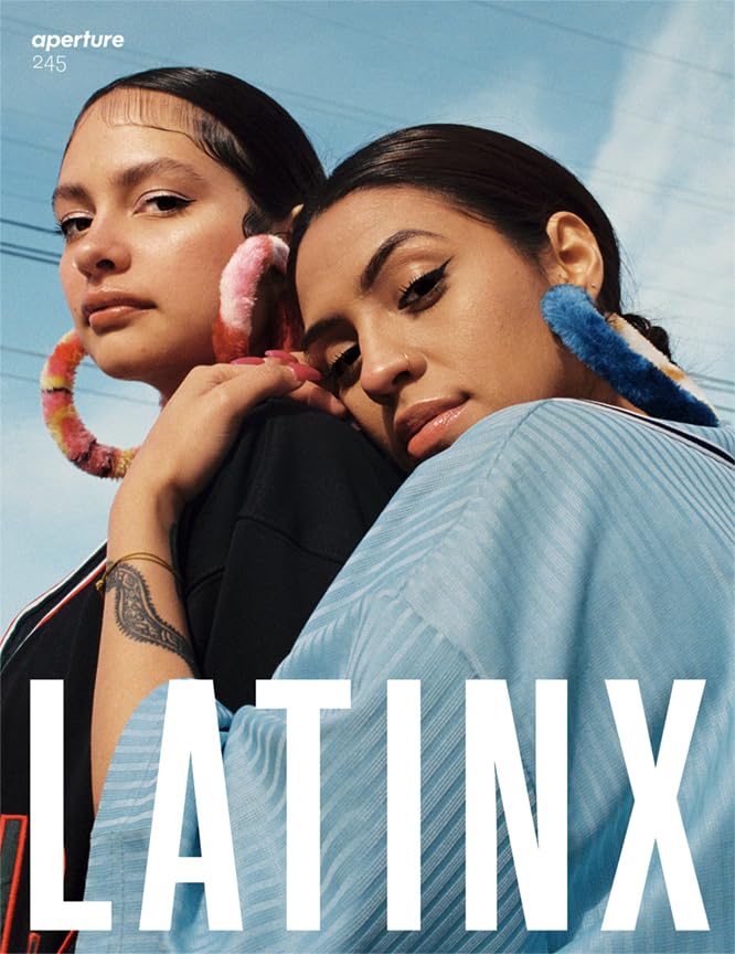 Latinx: Aperture 245 (Aperture Magazine, 245)