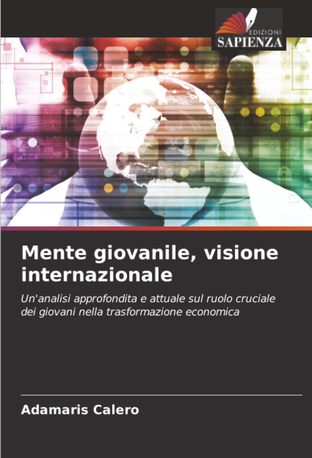 Mente giovanile, visione internazionale: Un'analisi approfondita e attuale sul ruolo cruciale dei giovani nella trasformazione economica