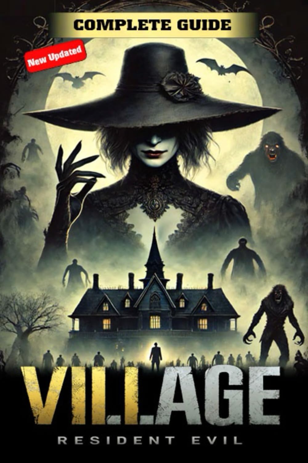 Resident Evil Village Complete Guide and Walkthrough (Updated and Expanded): Tips, Tricks, Strategies and more