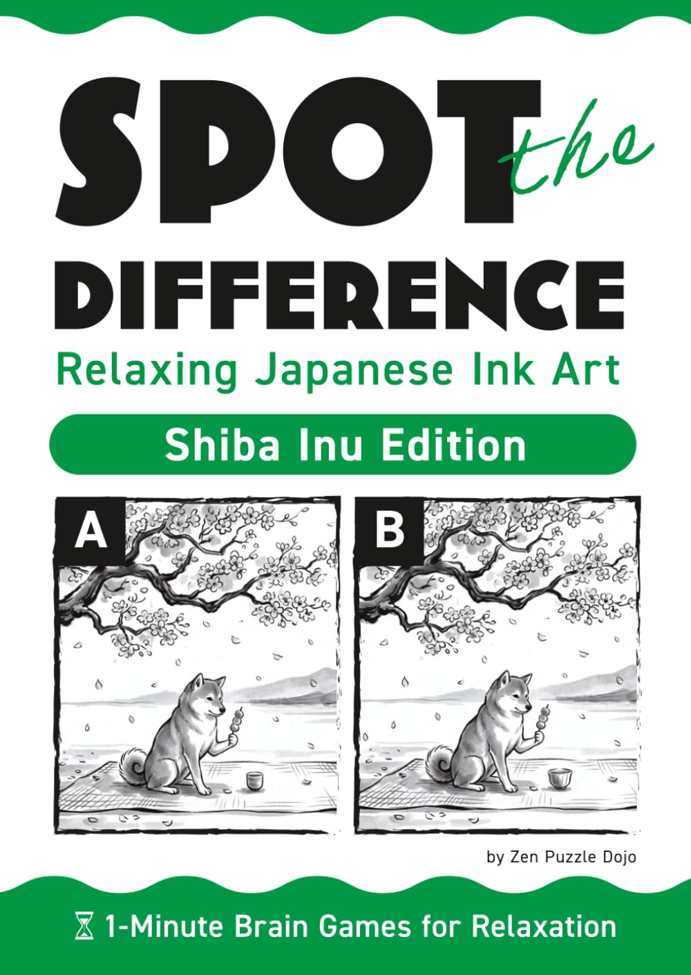 Spot the Difference for Adults 1-Minute Brain Training with Japanese Ink Art (Shiba Inu Edition): Relaxing and Fun Visual Puzzles to Improve Focus and ... (Ink Art Spot the Difference for Adults)