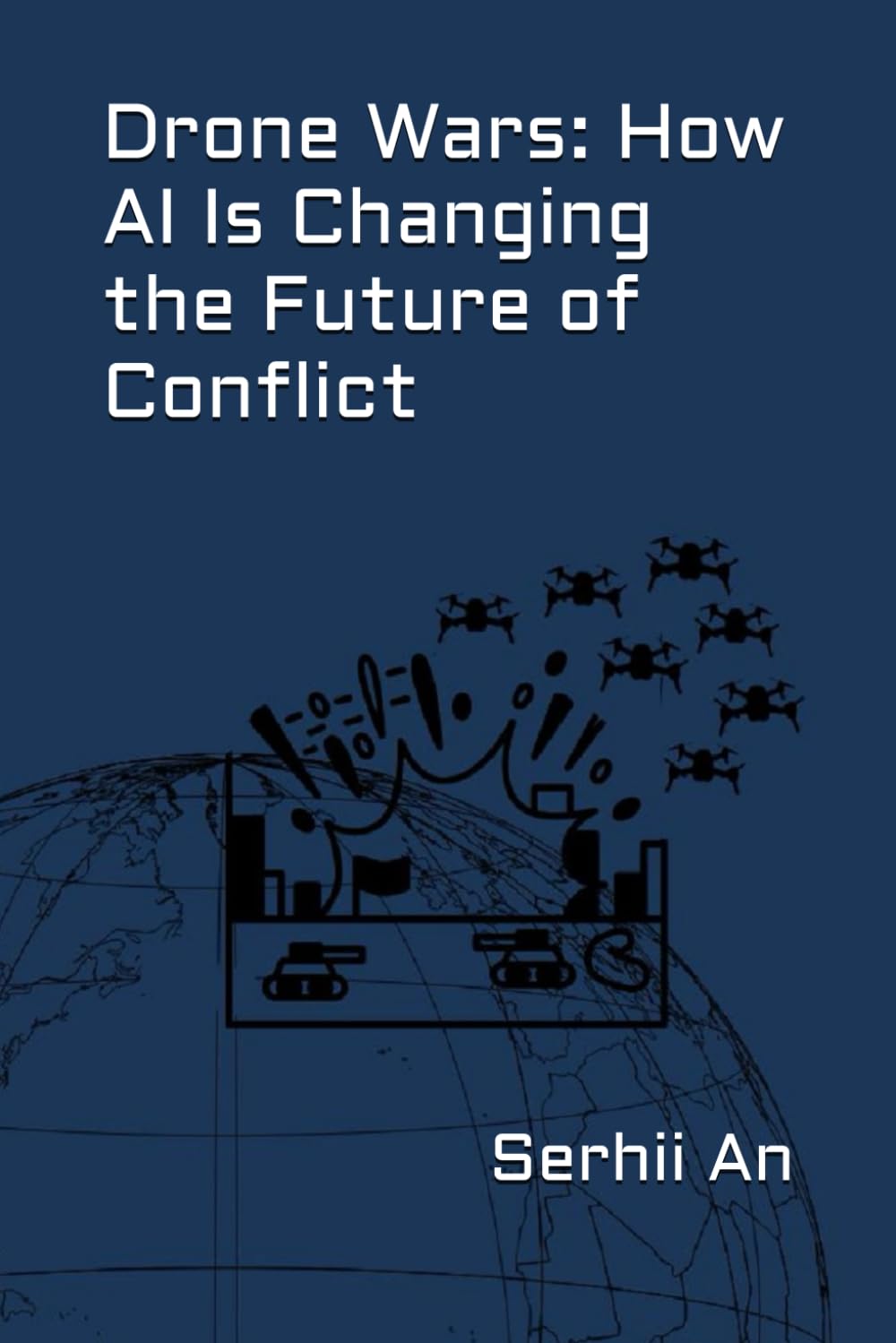 Drone Wars: How AI Is Changing the Future of Conflict (Ukraine, drone, war)