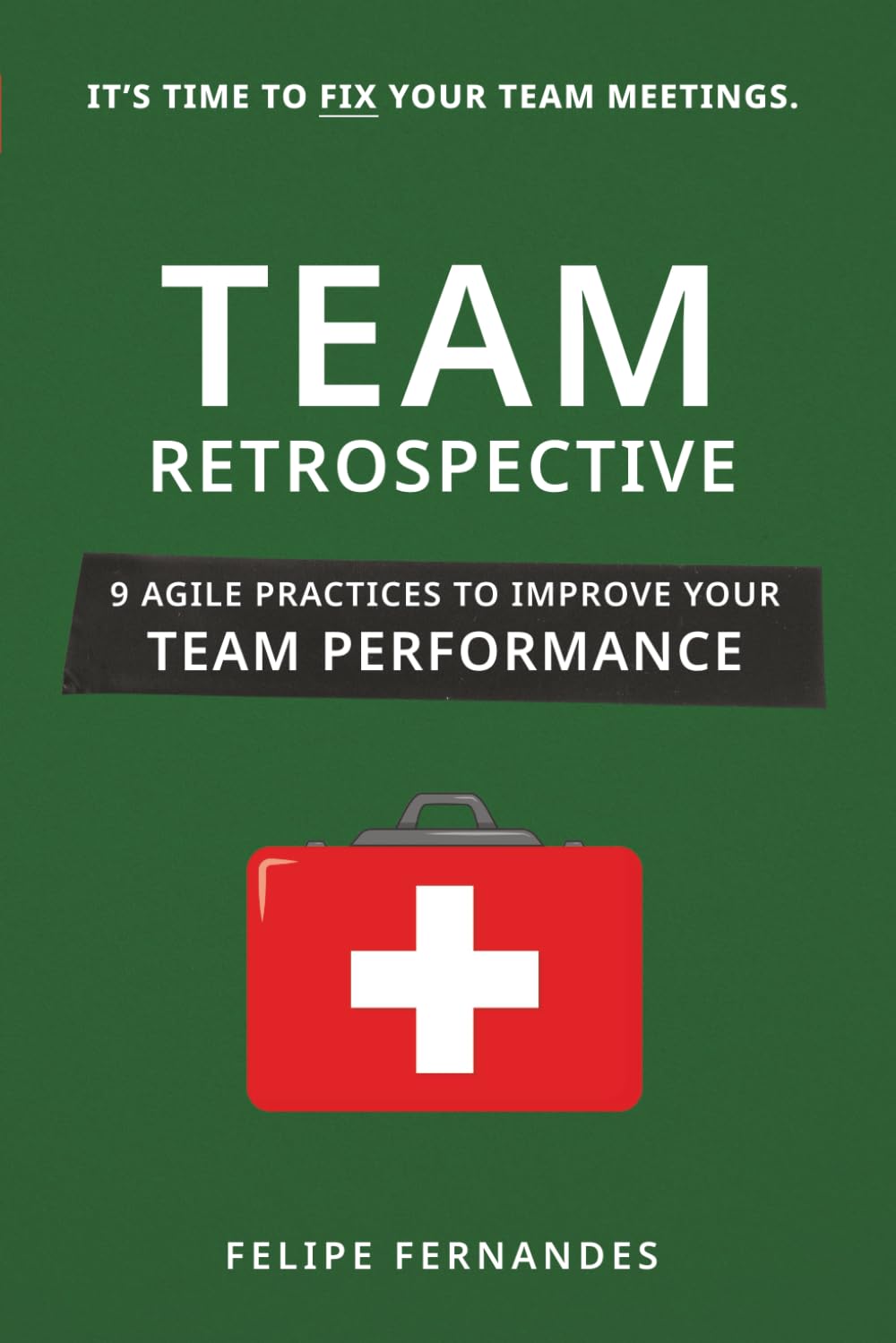 Team Retrospective: 9 Agile Practices to Improve Your Team Performance