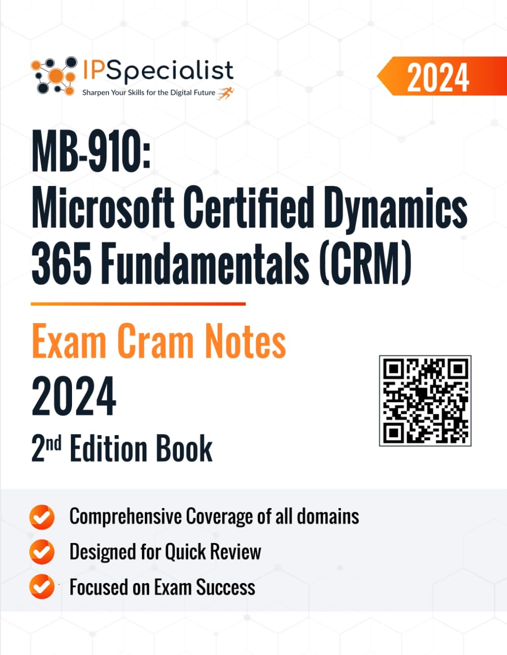 MB-910: Microsoft Certified Dynamics 365 Fundamentals (CRM) Exam Cram Notes: 2nd Edition - 2024