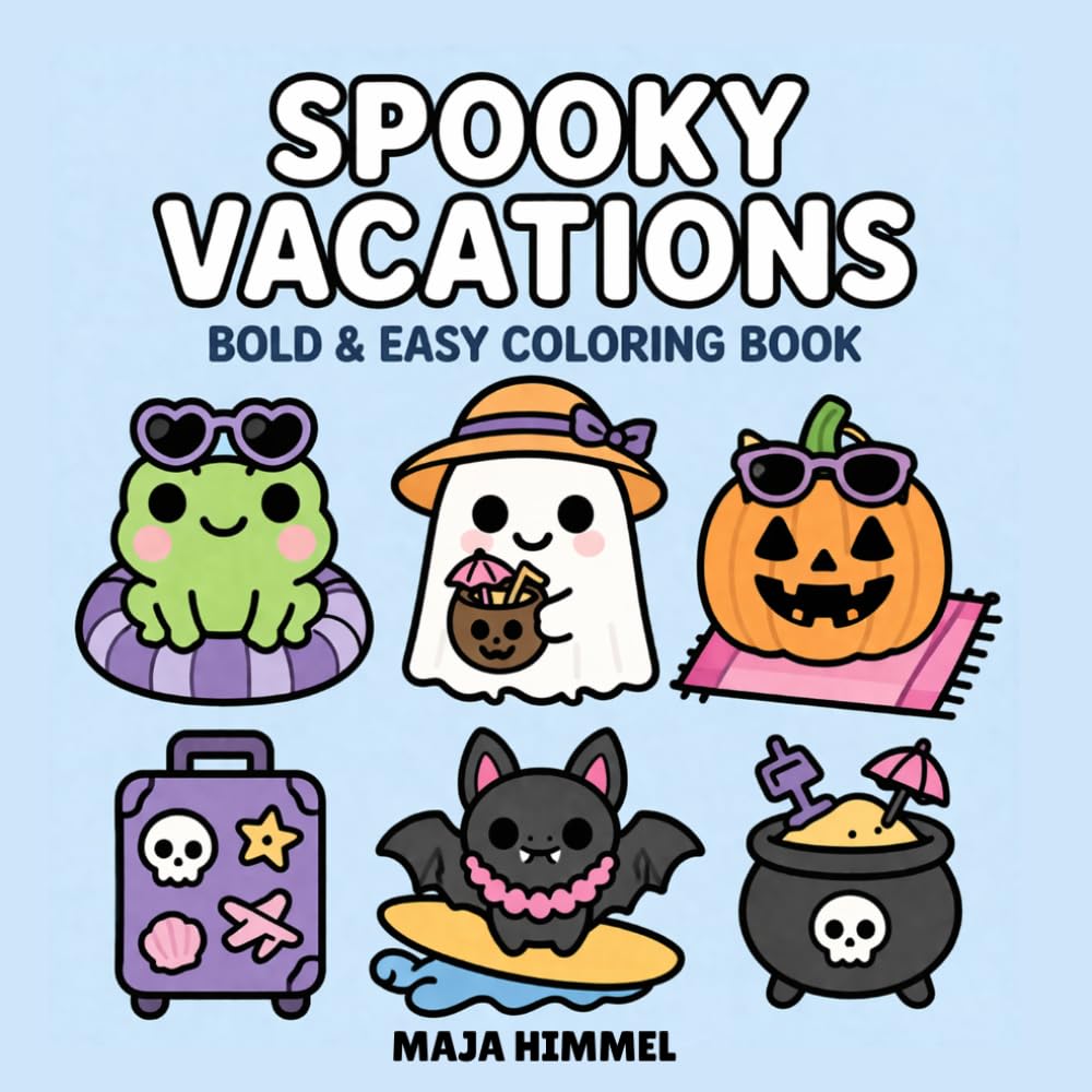Spooky Vacation: A Bold & Easy Coloring Book for Kids & Adults: 40 Cute & Simple Halloween Designs for Relaxation, Creativity and Stress Relief (Spooky Halloween World)