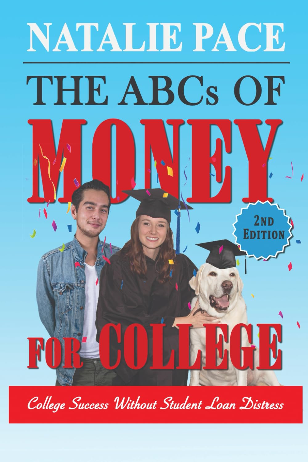 The ABCs of Money for College.: Career Success Without Student Loan Distress.