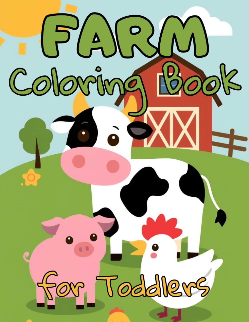 Farm Coloring Book for Toddlers Ages 1–3: Simple and Easy Farm Animals Coloring Pages | Big Shapes for Little Hands