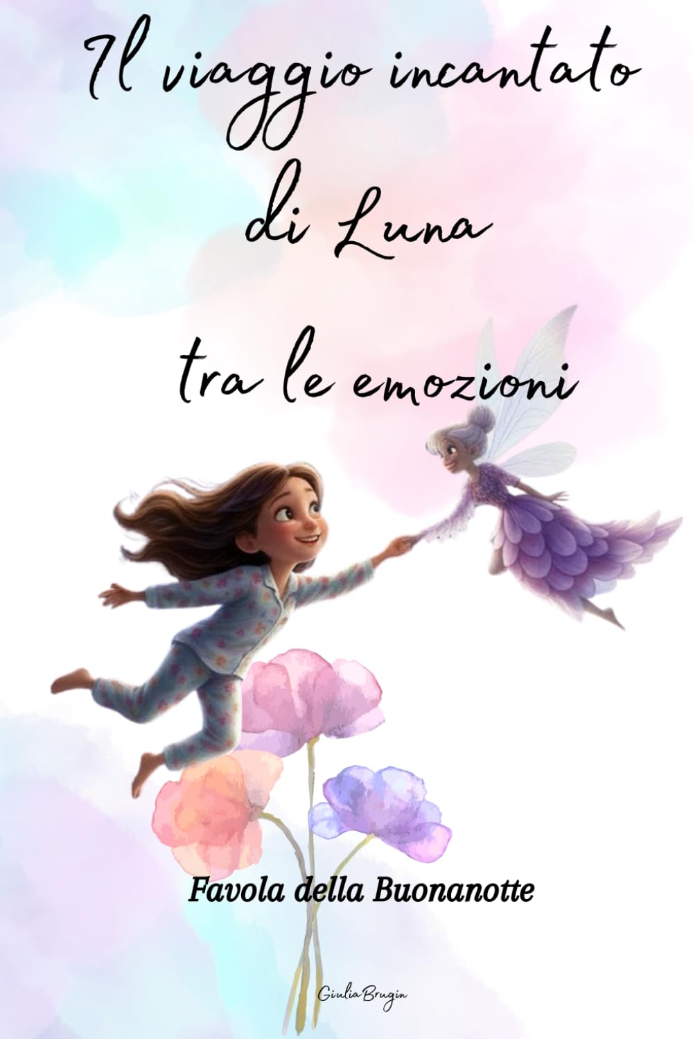 IL VIAGGIO INCANTATO DI LUNA TRA LE EMOZIONI: FAVOLA DELLA BUONANOTTE