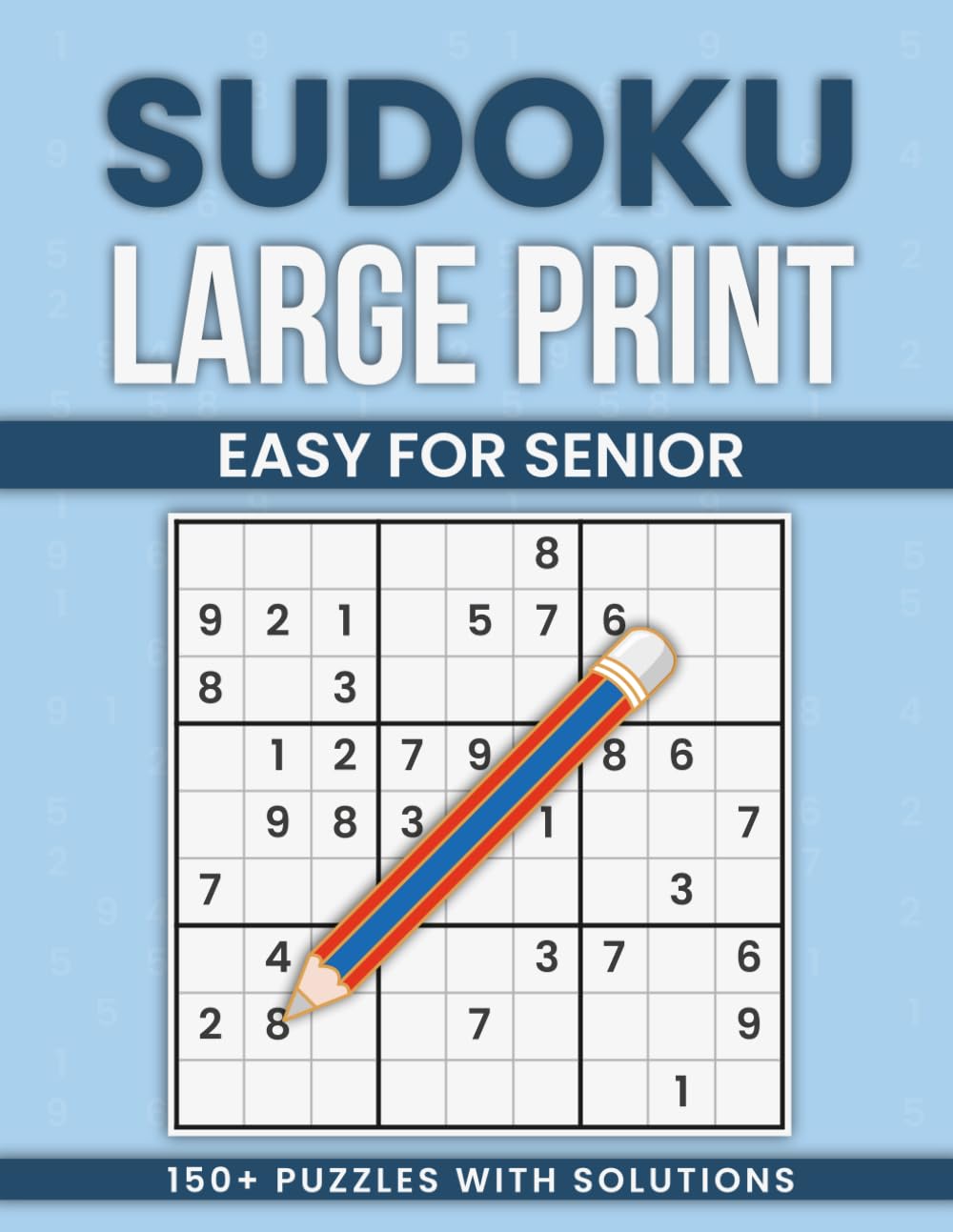 Sudoku Large Print Easy for Senior: Clear and Comfortable Sudoku Puzzles for Relaxed Solving