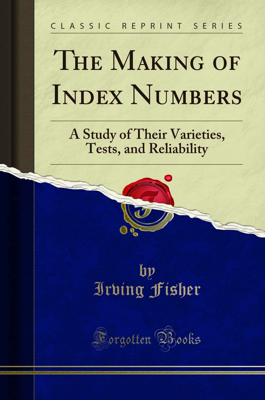Fisher, I. “The Making of Index Number“ Amazon | The Making of Index Numbers: A Study of Their Varieties