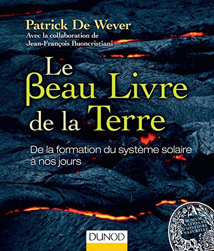 Le Beau Livre de la Terre - De la formation du système solaire à nos jours