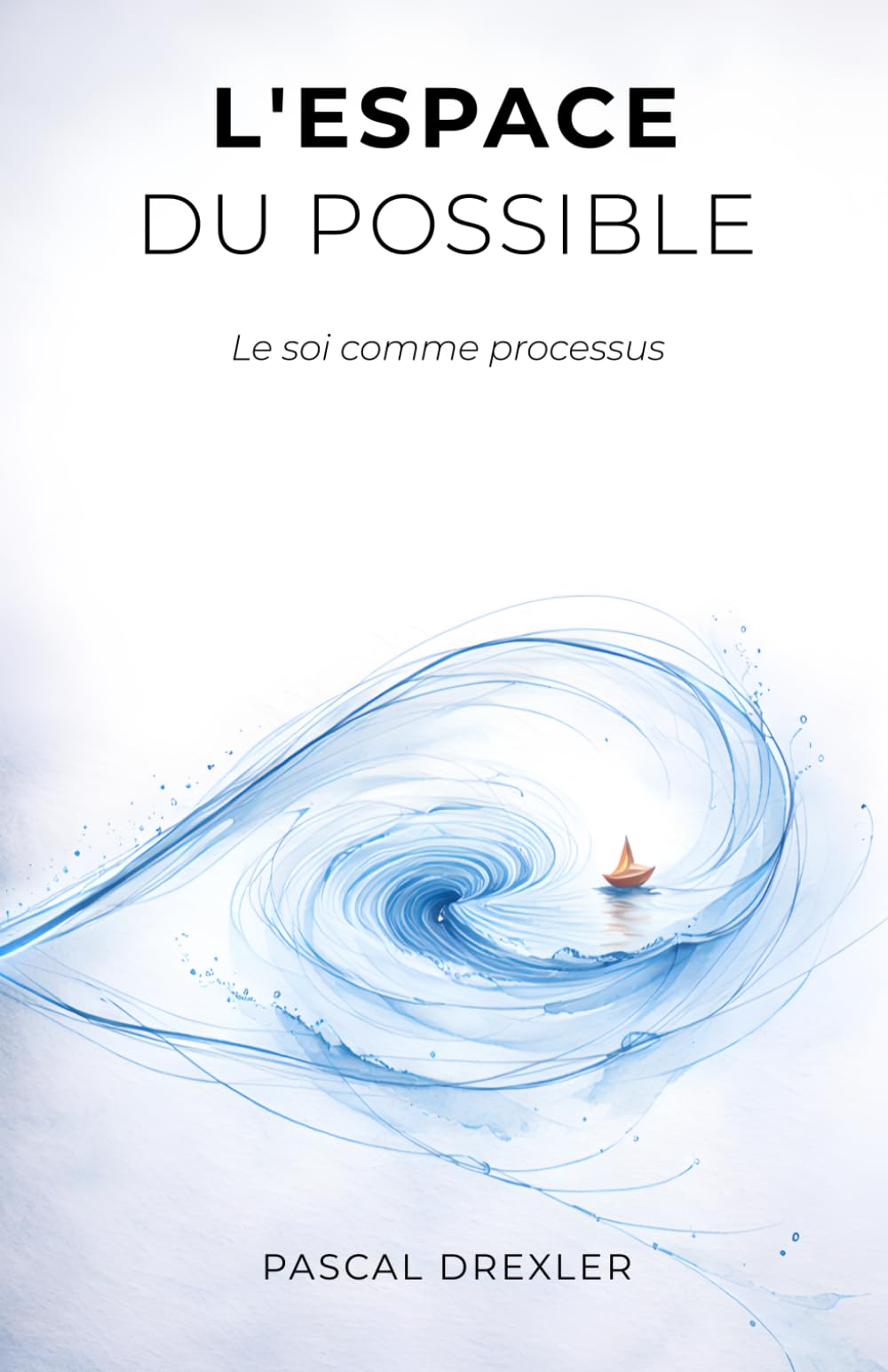L’Espace du possible: Le soi comme processus