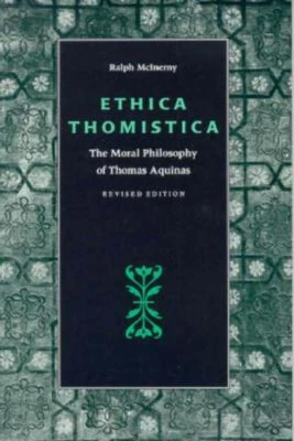 Ethica Thomistica: Moral Philosophy of Thomas Aquinas
