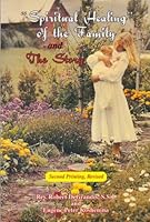 Spiritual Healing of the Family and The Story 1893403114 Book Cover
