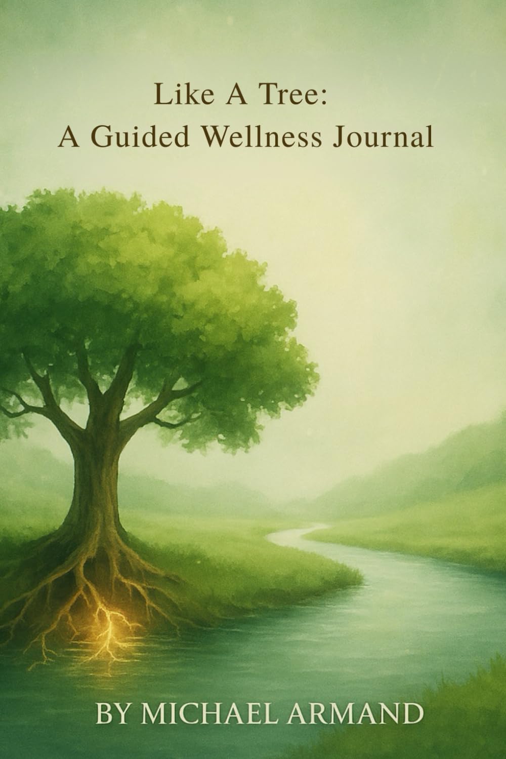 Like a Tree: A Guided Wellness Journal